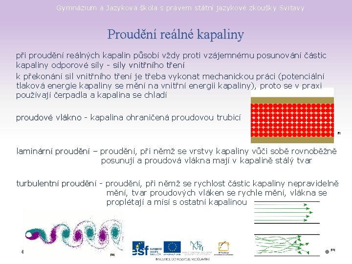 Gymnázium a Jazyková škola s právem státní jazykové zkoušky Svitavy Proudění reálné kapaliny při