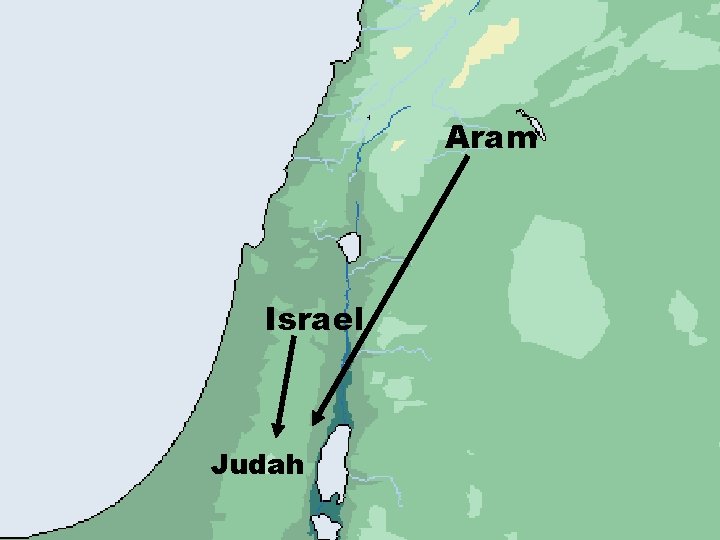 Aram ASSYRIAN EMPIRE Israel Judah Aram ASSYRIAN EMPIRE Israel Judah