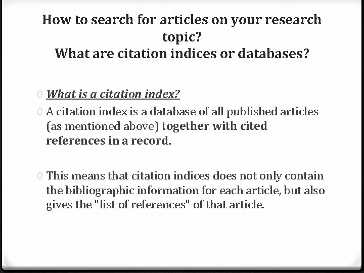 How to search for articles on your research topic? What are citation indices or