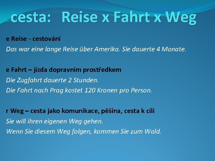 cesta: Reise x Fahrt x Weg e Reise - cestování Das war eine lange