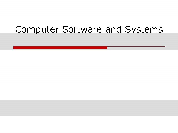 Computer Software and Systems 