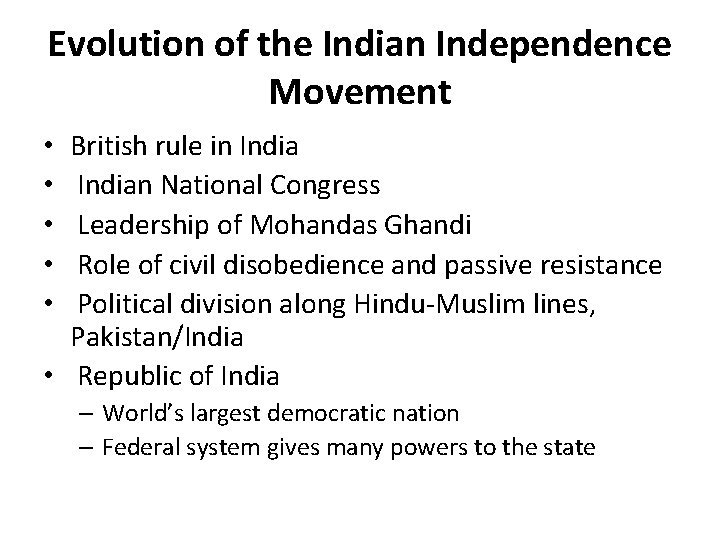 Evolution of the Indian Independence Movement British rule in Indian National Congress Leadership of