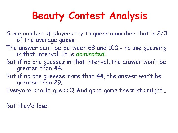 Beauty Contest Analysis Some number of players try to guess a number that is