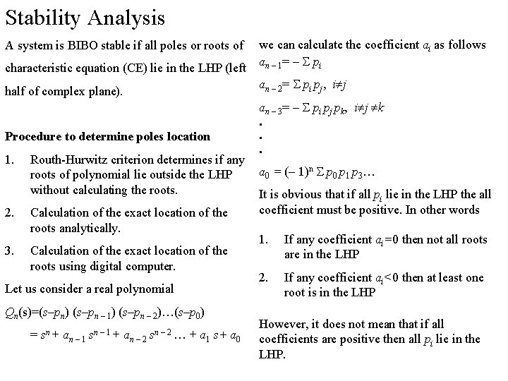 Stability Analysis characteristic equation (CE) lie in the LHP (left we can calculate the