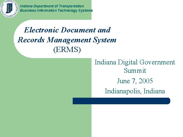 Indiana Department of Transportation Business Information Technology Systems Electronic Document and Records Management System