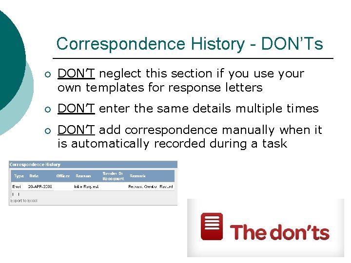 Correspondence History - DON’Ts ¡ DON’T neglect this section if you use your own Correspondence History - DON’Ts ¡ DON’T neglect this section if you use your own
