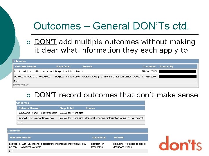 Outcomes – General DON’Ts ctd. ¡ DON’T add multiple outcomes without making it clear Outcomes – General DON’Ts ctd. ¡ DON’T add multiple outcomes without making it clear