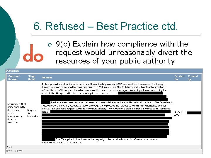 6. Refused – Best Practice ctd. ¡ 9(c) Explain how compliance with the request 6. Refused – Best Practice ctd. ¡ 9(c) Explain how compliance with the request