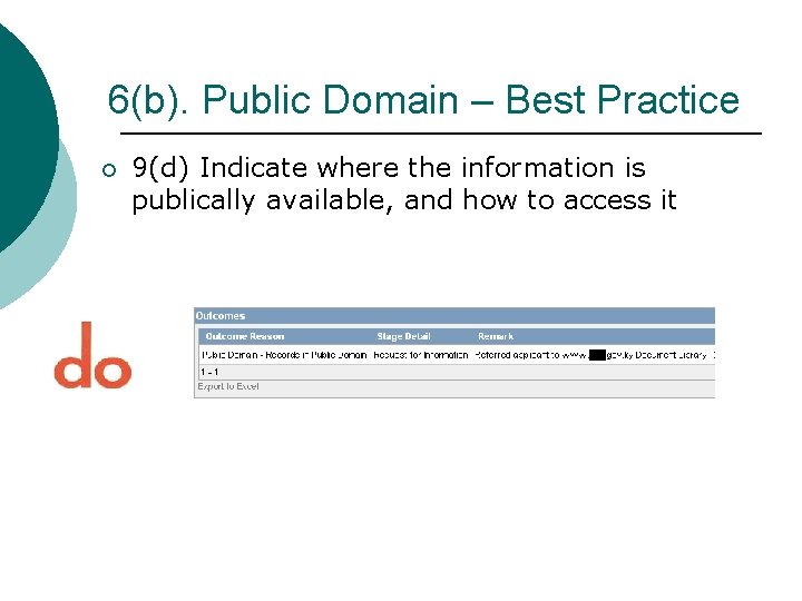6(b). Public Domain – Best Practice ¡ 9(d) Indicate where the information is publically 6(b). Public Domain – Best Practice ¡ 9(d) Indicate where the information is publically