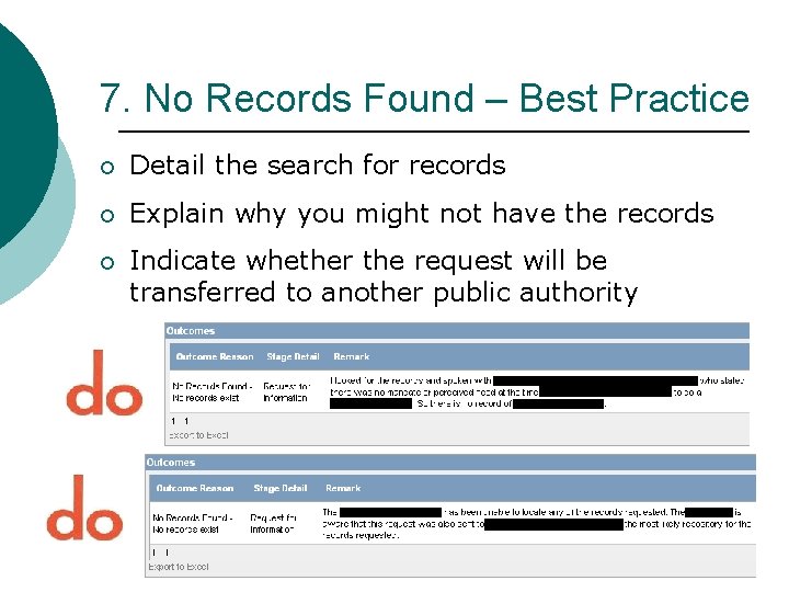 7. No Records Found – Best Practice ¡ Detail the search for records ¡ 7. No Records Found – Best Practice ¡ Detail the search for records ¡