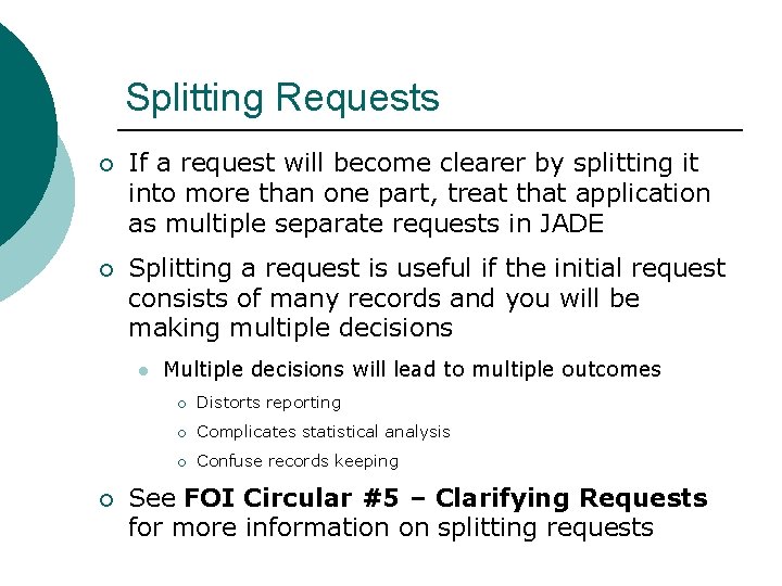 Splitting Requests ¡ If a request will become clearer by splitting it into more Splitting Requests ¡ If a request will become clearer by splitting it into more