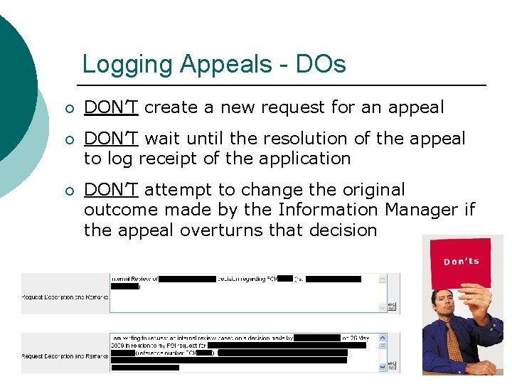 Logging Appeals - DOs ¡ DON’T create a new request for an appeal ¡ Logging Appeals - DOs ¡ DON’T create a new request for an appeal ¡