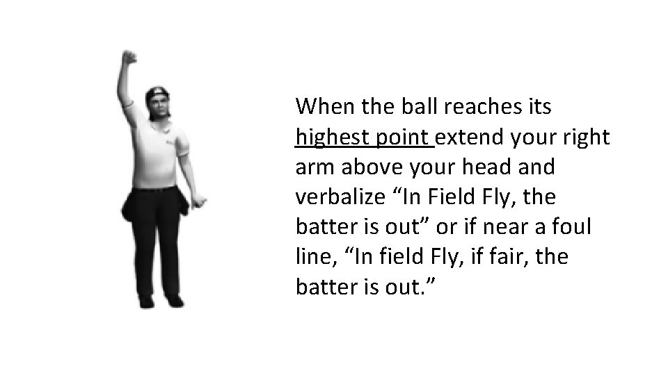 When the ball reaches its highest point extend your right arm above your head