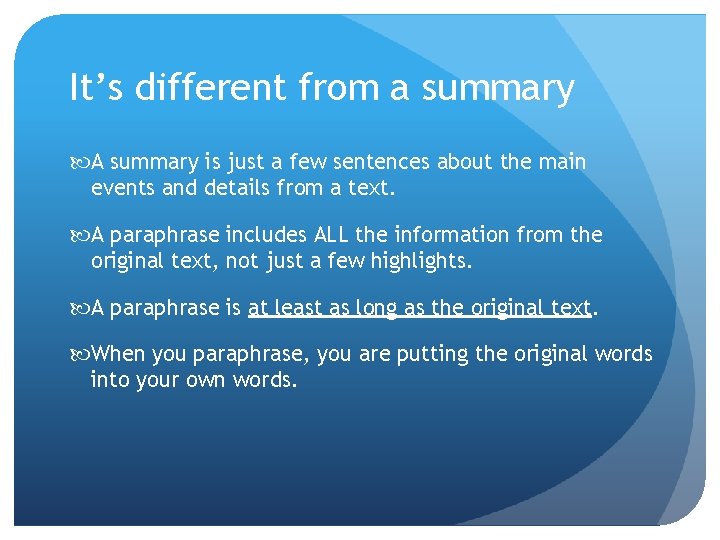 It’s different from a summary A summary is just a few sentences about the It’s different from a summary A summary is just a few sentences about the
