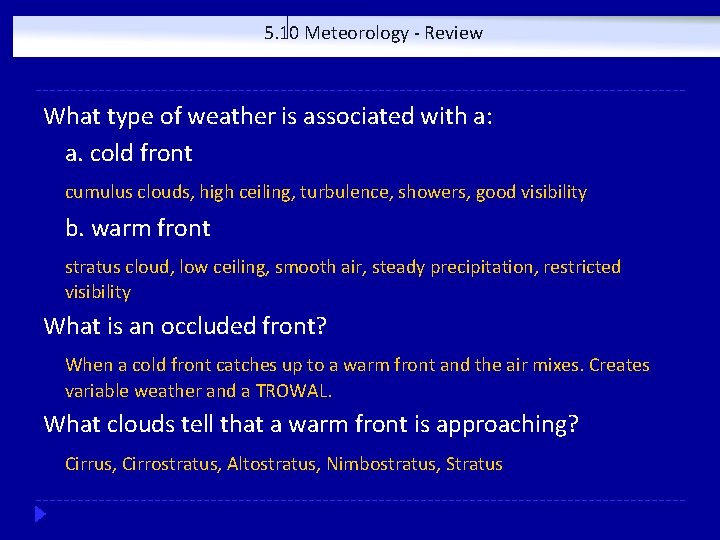 5. 10 Meteorology - Review What type of weather is associated with a: a.