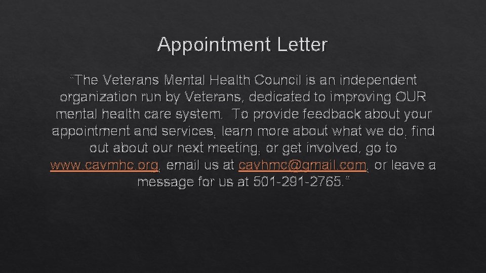 Appointment Letter “The Veterans Mental Health Council is an independent organization run by Veterans,