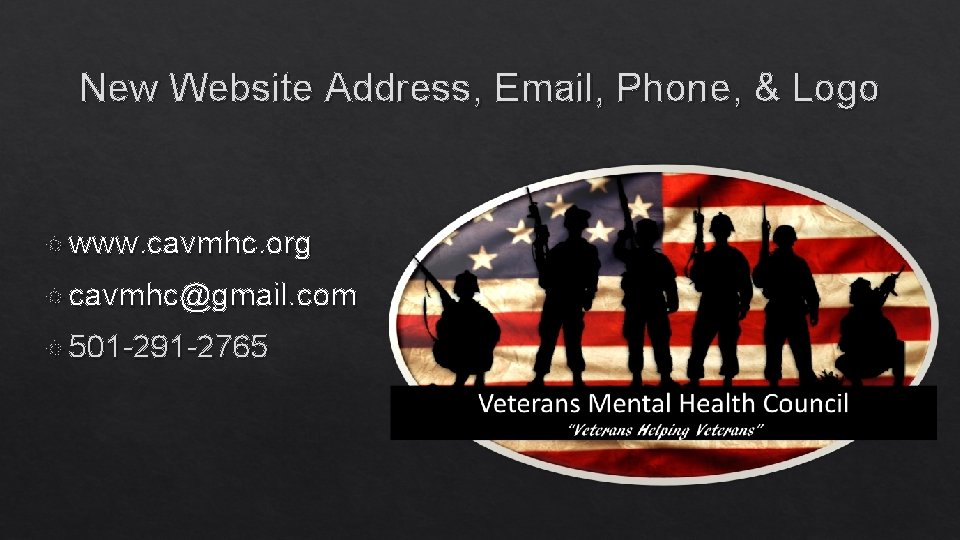 New Website Address, Email, Phone, & Logo www. cavmhc. org cavmhc@gmail. com 501 -291