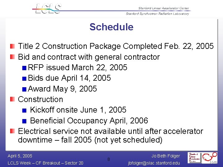 Schedule Title 2 Construction Package Completed Feb. 22, 2005 Bid and contract with general