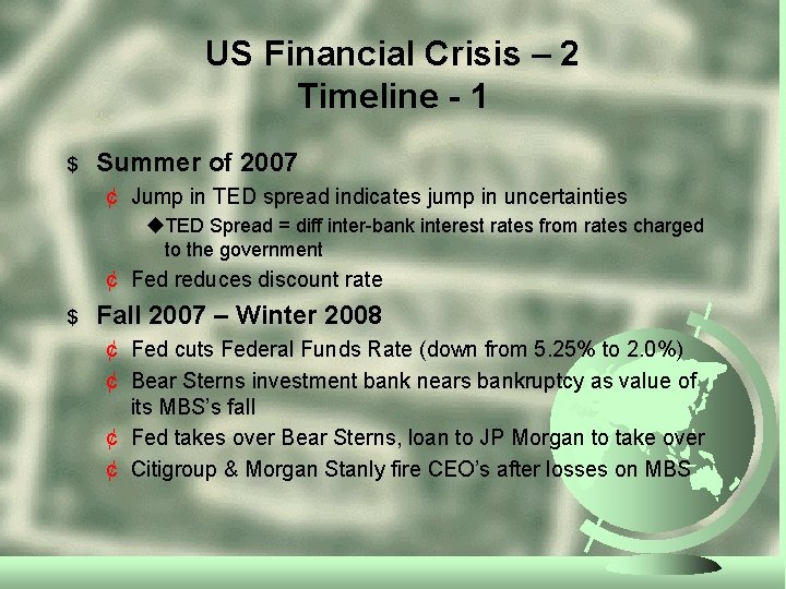 US Financial Crisis – 2 Timeline - 1 $ Summer of 2007 ¢ Jump