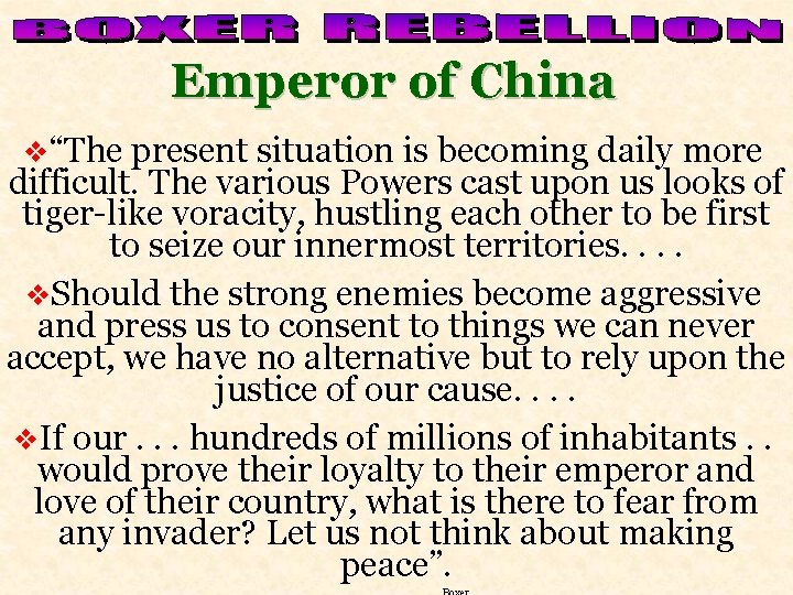 Emperor of China v“The present situation is becoming daily more difficult. The various Powers