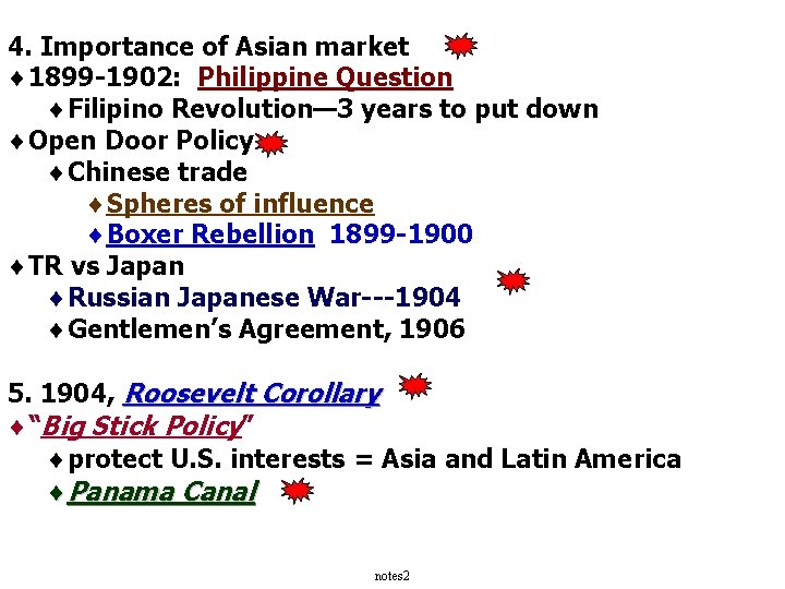 4. Importance of Asian market ¨ 1899 -1902: Philippine Question ¨Filipino Revolution— 3 years