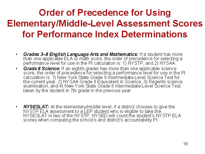 Order of Precedence for Using Elementary/Middle-Level Assessment Scores for Performance Index Determinations • •