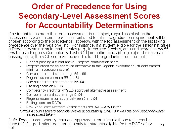 Order of Precedence for Using Secondary-Level Assessment Scores for Accountability Determinations If a student
