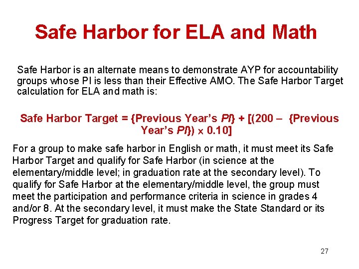 Safe Harbor for ELA and Math Safe Harbor is an alternate means to demonstrate