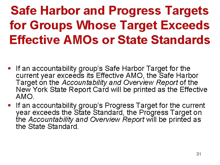 Safe Harbor and Progress Targets for Groups Whose Target Exceeds Effective AMOs or State