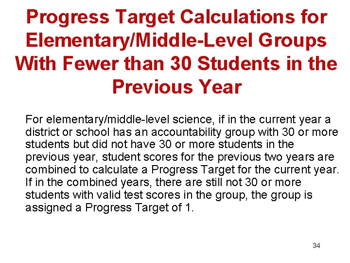 Progress Target Calculations for Elementary/Middle-Level Groups With Fewer than 30 Students in the Previous