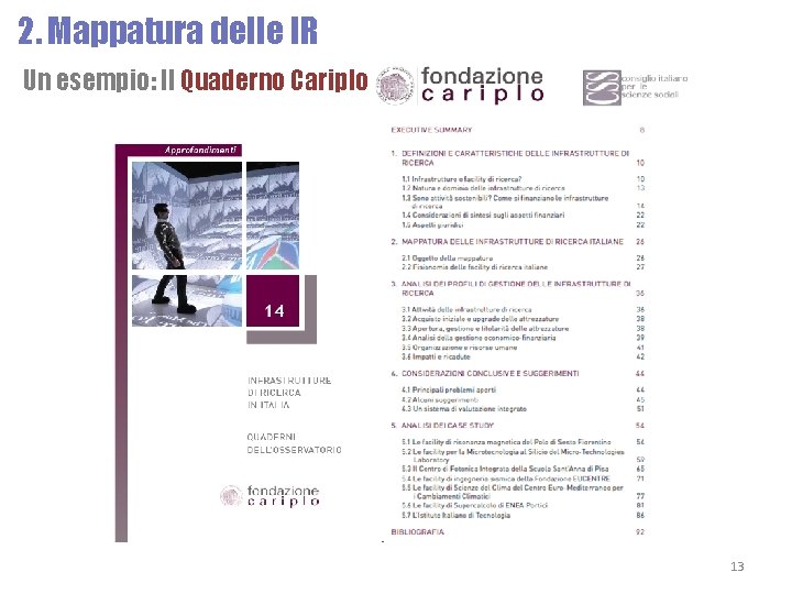2. Mappatura delle IR Un esempio: Il Quaderno Cariplo 13 