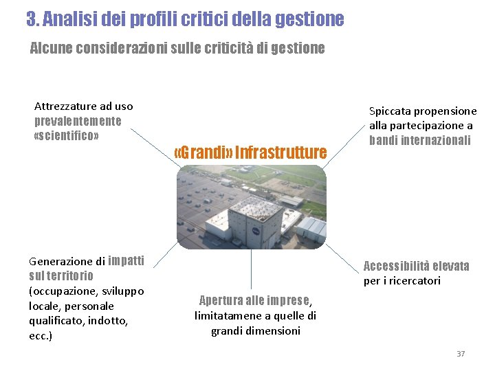 3. Analisi dei profili critici della gestione Alcune considerazioni sulle criticità di gestione Attrezzature