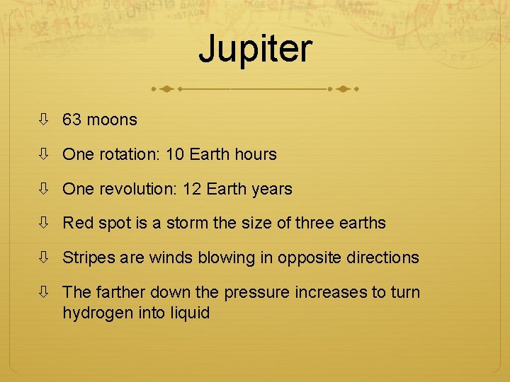 Jupiter 63 moons One rotation: 10 Earth hours One revolution: 12 Earth years Red