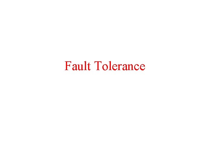 Fault Tolerance 