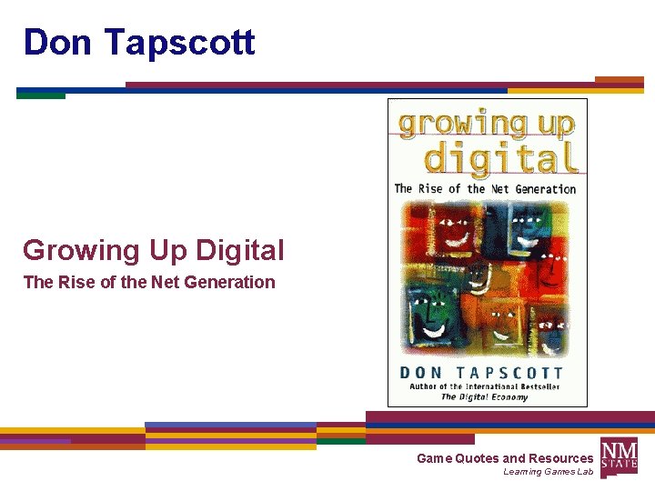 Don Tapscott Growing Up Digital The Rise of the Net Generation Game Quotes and