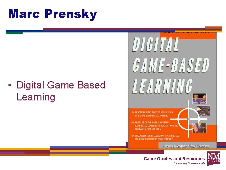 Marc Prensky • Digital Game Based Learning Game Quotes and Resources Learning Games Lab