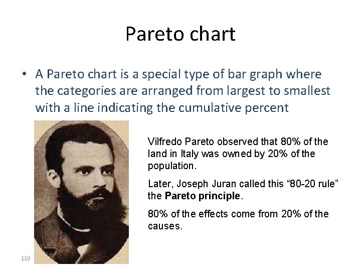 Pareto chart • A Pareto chart is a special type of bar graph where