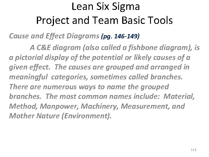 Lean Six Sigma Project and Team Basic Tools Cause and Effect Diagrams (pg. 146