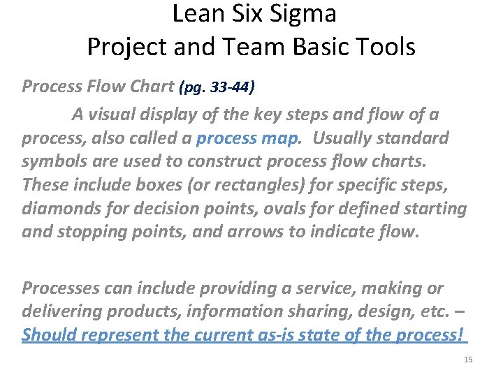 Lean Six Sigma Project and Team Basic Tools Process Flow Chart (pg. 33 -44)