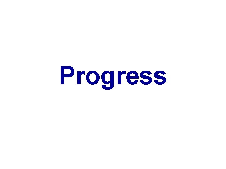Progress 