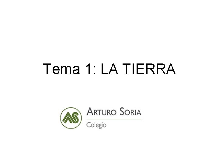 Tema 1: LA TIERRA 