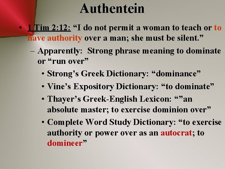Authentein • 1 Tim 2: 12: “I do not permit a woman to teach