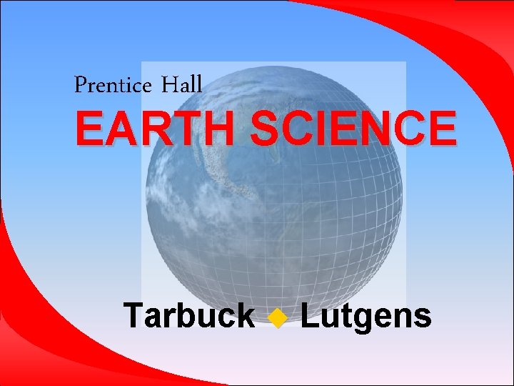 Prentice Hall EARTH SCIENCE Tarbuck Lutgens 