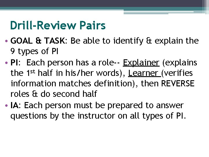 Drill-Review Pairs • GOAL & TASK: Be able to identify & explain the 9