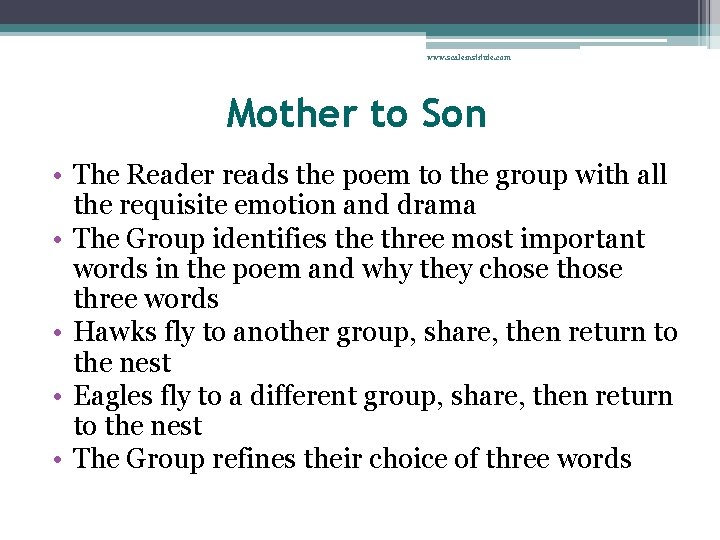 www. scaleinstitute. com Mother to Son • The Reader reads the poem to the