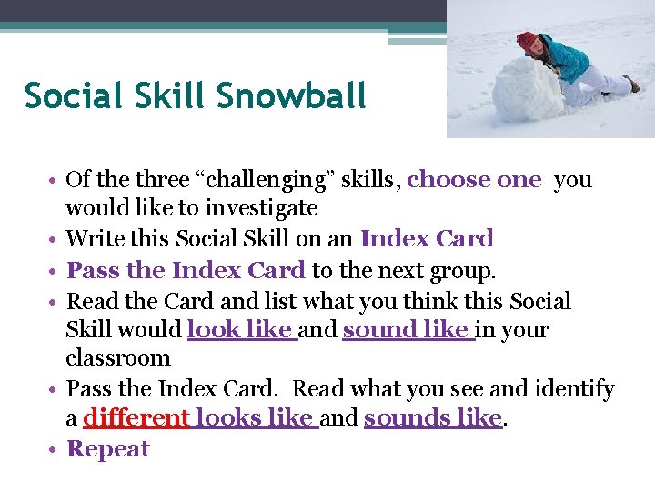 Social Skill Snowball • Of the three “challenging” skills, choose one you would like