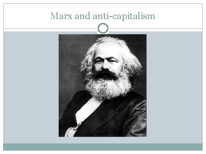 Marx and anti-capitalism 