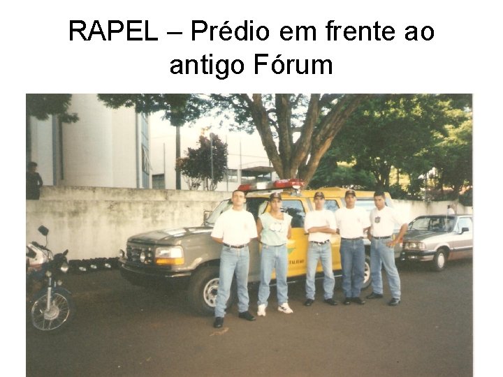 RAPEL – Prédio em frente ao antigo Fórum 