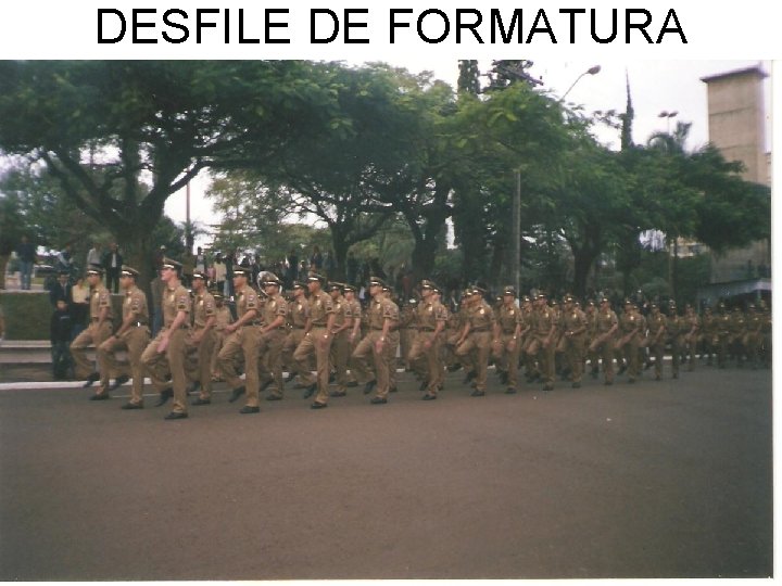 DESFILE DE FORMATURA 