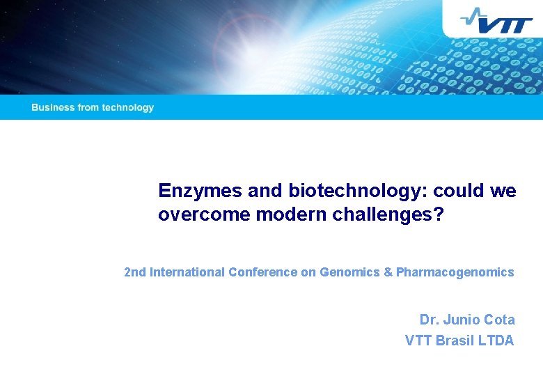 Enzymes and biotechnology: could we overcome modern challenges? 2 nd International Conference on Genomics